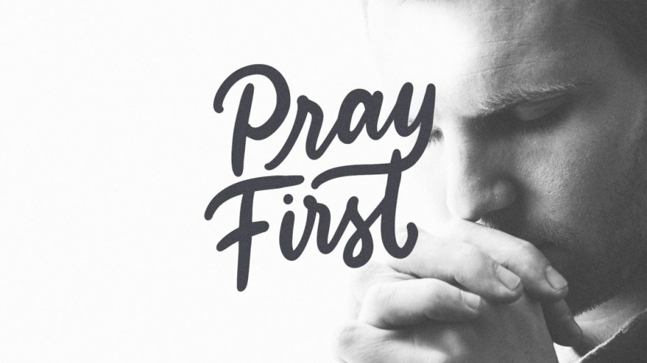 Pray-First-1